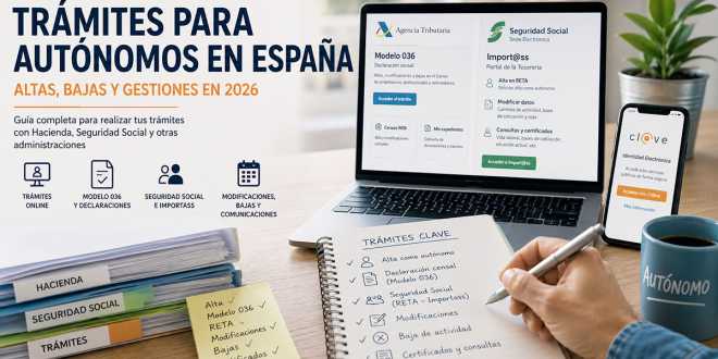 Tr&aacute;mites para aut&oacute;nomos en Espa&ntilde;a: altas, bajas y gestiones en 2026